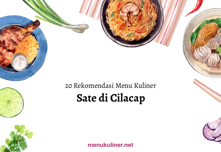 10 Hidden Local Ingredient-Based Dishes You Must Try in Cilacap